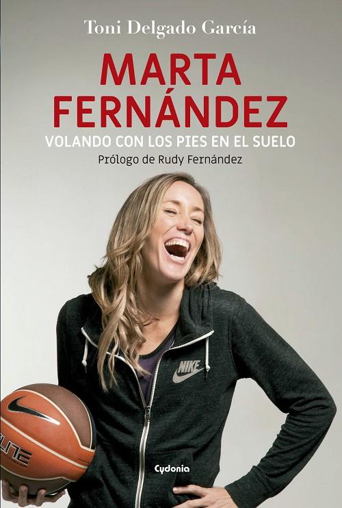 MARTA FERNANDEZ, VOLANDO CON LOS PIES EN EL SUELO  | 9788494586187 | DELGADO GARCIA, TONI | Llibreria Online de Banyoles | Comprar llibres en català i castellà online