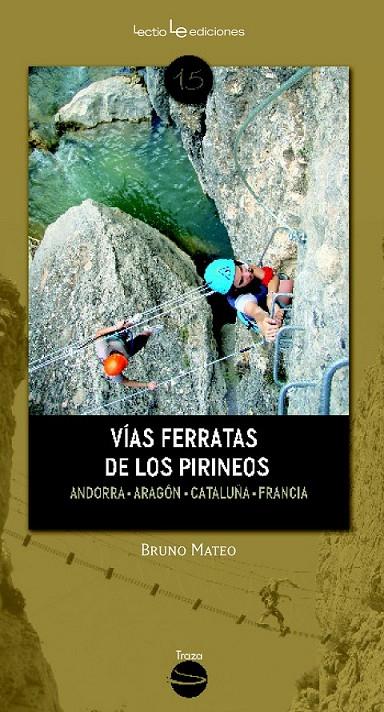 VÍAS FERRATAS DE LOS PIRINEOS | 9788416012213 | MATEO, BRUNO | Llibreria L'Altell - Llibreria Online de Banyoles | Comprar llibres en català i castellà online - Llibreria de Girona