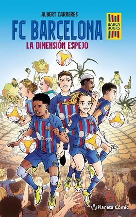 FC BARCELONA. LA DIMENSIÓN ESPEJO | 9788416401383 | CARRERES, ALBERT | Llibreria Online de Banyoles | Comprar llibres en català i castellà online