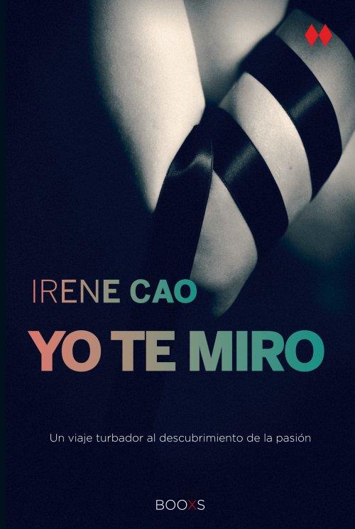 YO TE MIRO (COLECCIÓN BOOXS) | 9788466328173 | CAO, IRENE | Llibreria Online de Banyoles | Comprar llibres en català i castellà online