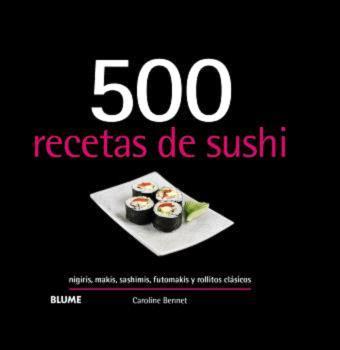 500 RECETAS DE SUSHI (2024) | 9788410048706 | BENNETT, CAROLINE | Llibreria Online de Banyoles | Comprar llibres en català i castellà online