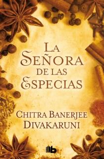 SEÑORA DE LAS ESPECIAS, LA | 9788498728040 | DIVAKARUNI, CHITRA BANERJEE | Llibreria L'Altell - Llibreria Online de Banyoles | Comprar llibres en català i castellà online - Llibreria de Girona