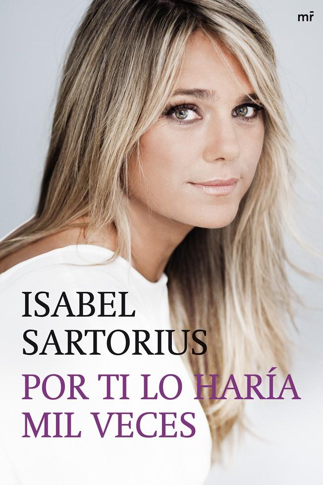 POR TI LO HARÍA MIL VECES | 9788427038127 | ISABEL SARTORIUS | Llibreria Online de Banyoles | Comprar llibres en català i castellà online