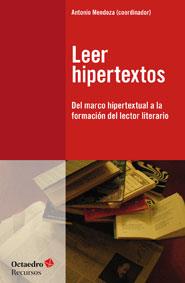 LEER HIPERTEXTOS | 9788499212906 | MENDOZA, ANTONIO (COORD.) | Llibreria Online de Banyoles | Comprar llibres en català i castellà online