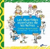 DIVERTIDES AVENTURES DE LES LLETRES, LES. CONTES DE LA A A L | 9788499061283 | LÓPEZ, PILAR / TORCIDA, M LUISA | Llibreria Online de Banyoles | Comprar llibres en català i castellà online