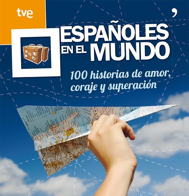 ESPAÑOLES EN EL MUNDO | 9788499982410 | CR TVE | Llibreria L'Altell - Llibreria Online de Banyoles | Comprar llibres en català i castellà online - Llibreria de Girona