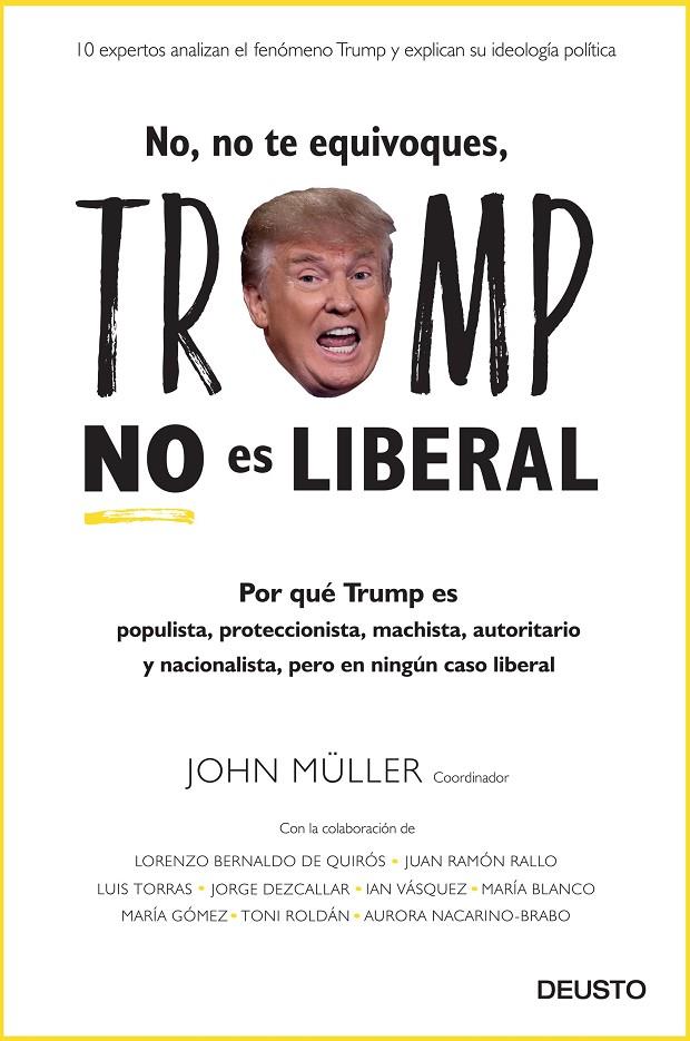 NO, NO TE EQUIVOQUES, TRUMP NO ES LIBERAL | 9788423428694 | FREDDY MÜLLER GONZÁLEZ, JOHN | Llibreria Online de Banyoles | Comprar llibres en català i castellà online