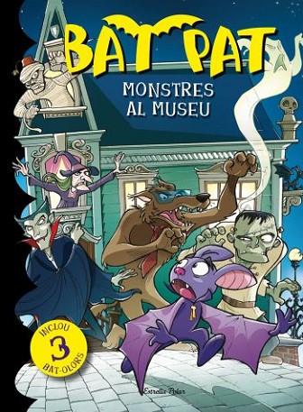 BAT PAT. MONSTRES AL MUSEU | 9788499325668 | BAT PAT | Llibreria Online de Banyoles | Comprar llibres en català i castellà online