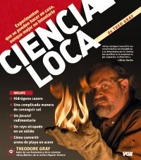 CIENCIA LOCA | 9788499740270 | GRAY, THEO | Llibreria L'Altell - Llibreria Online de Banyoles | Comprar llibres en català i castellà online - Llibreria de Girona