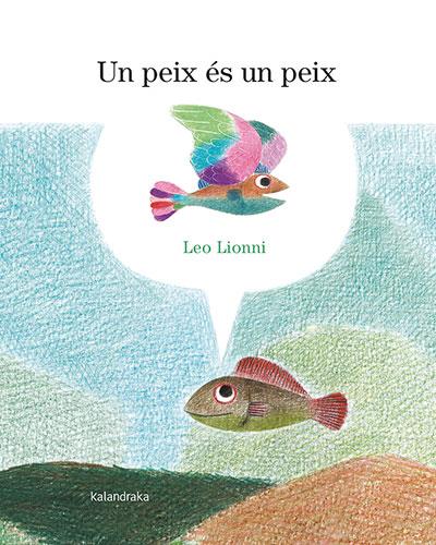 UN PEIX ÉS UN PEIX | 9788418558900 | LIONNI, LEO | Llibreria Online de Banyoles | Comprar llibres en català i castellà online