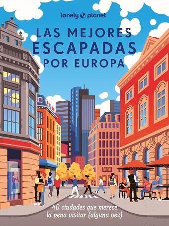 LAS MEJORES ESCAPADAS POR EUROPA | 9788408285236 | AA. VV. | Llibreria Online de Banyoles | Comprar llibres en català i castellà online