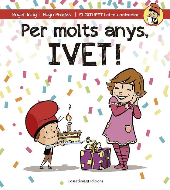 PER MOLTS ANYS, IVET! | 9788490345115 | ROIG CÉSAR, ROGER | Llibreria Online de Banyoles | Comprar llibres en català i castellà online