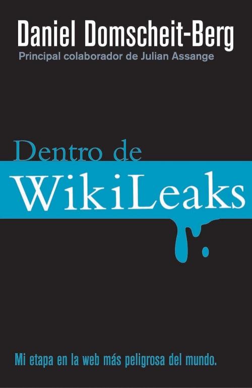 DENTRO DE WIKILEAKS | 9788499182650 | DOMSCHEIT-BERG, DANIEL | Llibreria Online de Banyoles | Comprar llibres en català i castellà online