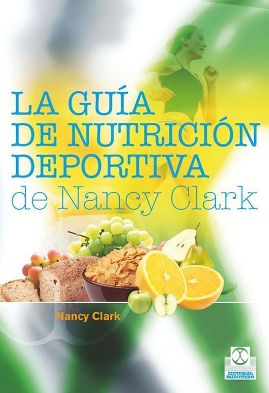 GUIA DE LA NUTRICION DEPORTIVA, LA | 9788499100470 | CLARK, NANCY | Llibreria Online de Banyoles | Comprar llibres en català i castellà online