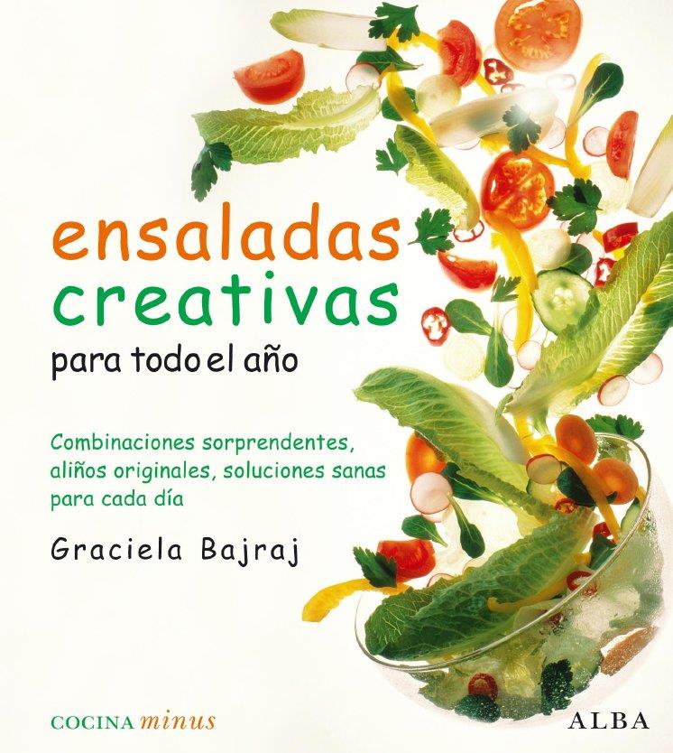 ENASALADAS CREATIVAS | 9788484285762 | BAJRAJ, GRACIELA | Llibreria L'Altell - Llibreria Online de Banyoles | Comprar llibres en català i castellà online - Llibreria de Girona