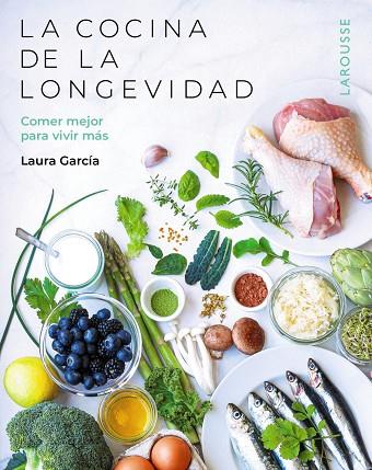 COCINA DE LA LONGEVIDAD, LA | 9788410124554 | GARCÍA MATILLA, LAURA | Llibreria Online de Banyoles | Comprar llibres en català i castellà online