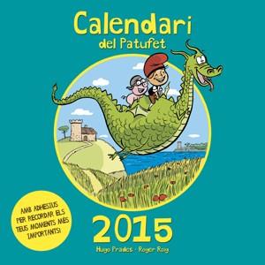 CALENDARI DEL PATUFET 2015 | 9788490342565 | HUGO, PRADES | Llibreria L'Altell - Llibreria Online de Banyoles | Comprar llibres en català i castellà online - Llibreria de Girona