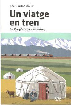 VIATGE EN TREN, UN | 9788419292155 | SANTAEULÀLIA, J.N. | Llibreria Online de Banyoles | Comprar llibres en català i castellà online