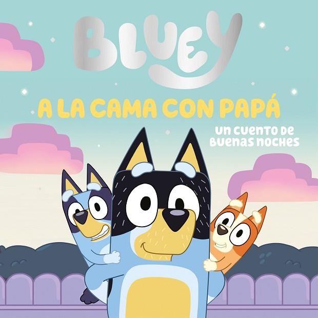 A LA CAMA CON PAPÁ | 9788448869106 | BLUEY | Llibreria Online de Banyoles | Comprar llibres en català i castellà online