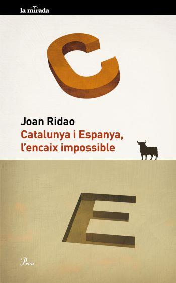 CATALUNYA I ESPANYA, L'ENCAIX IMPOSSIBLE | 9788475882109 | RIDAO MARTIN,JOAN | Llibreria Online de Banyoles | Comprar llibres en català i castellà online