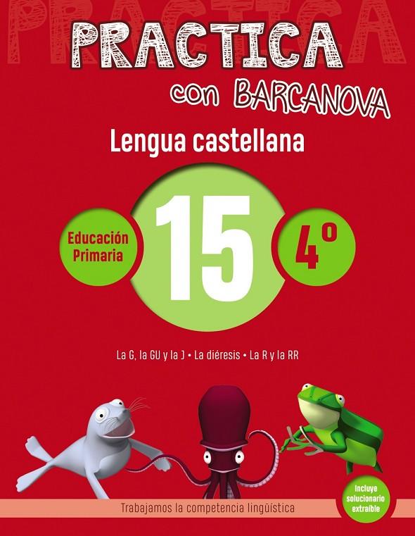 PRACTICA CON BARCANOVA. LENGUA CASTELLANA 15 | 9788448945404 | CAMPS, MONTSE/SERRA, LLUÏSA | Llibreria Online de Banyoles | Comprar llibres en català i castellà online