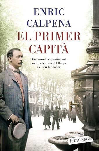 PRIMER CAPITÀ, EL | 9788418572869 | CALPENA, ENRIC | Llibreria Online de Banyoles | Comprar llibres en català i castellà online