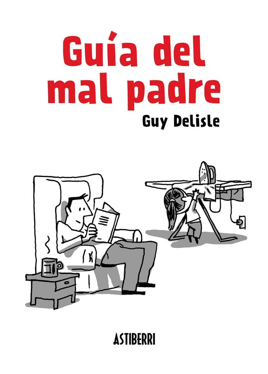 GUIA DEL MAL PADRE | 9788415685098 | GUY,DELISLE | Llibreria Online de Banyoles | Comprar llibres en català i castellà online