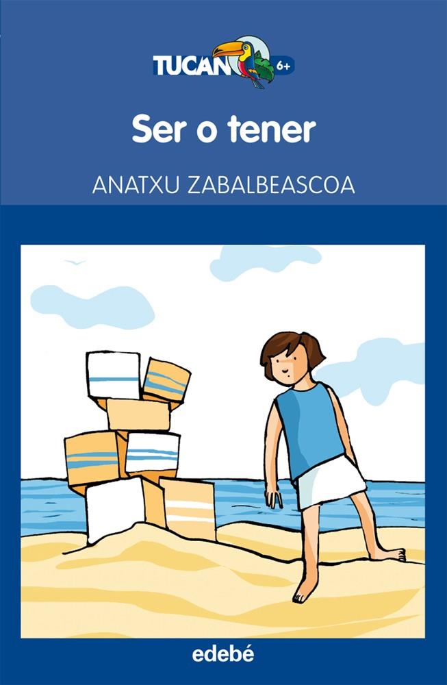 SER O TENER | 9788468304137 | ZABALBEASCOA, ANATXU | Llibreria L'Altell - Llibreria Online de Banyoles | Comprar llibres en català i castellà online - Llibreria de Girona