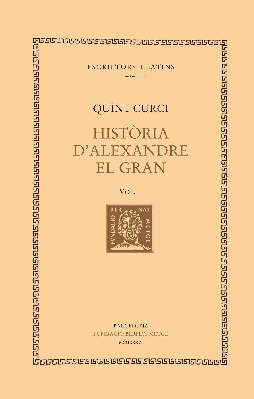 HISTÒRIA D’ALEXANDRE EL GRAN, VOL. I | 9788472259171 | CURCI, QUINT | Llibreria Online de Banyoles | Comprar llibres en català i castellà online