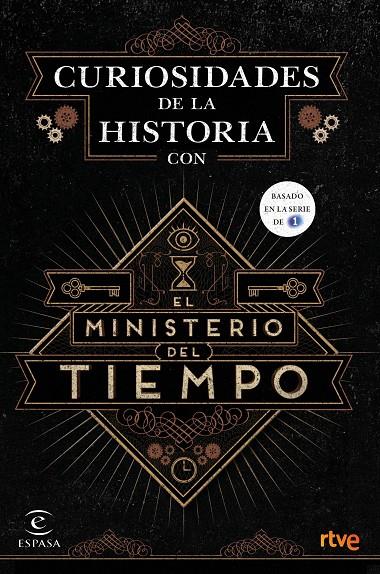 CURIOSIDADES DE LA HISTORIA CON EL MINISTERIO DEL TIEMPO | 9788467046564 | RTVE | Llibreria Online de Banyoles | Comprar llibres en català i castellà online