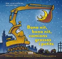 BONA NIT, BONA NIT, CAMIONS GROSSOS I PETITS | 9788415579670 | RINKER, SHERRI/LICHTENHELD TOM | Llibreria Online de Banyoles | Comprar llibres en català i castellà online