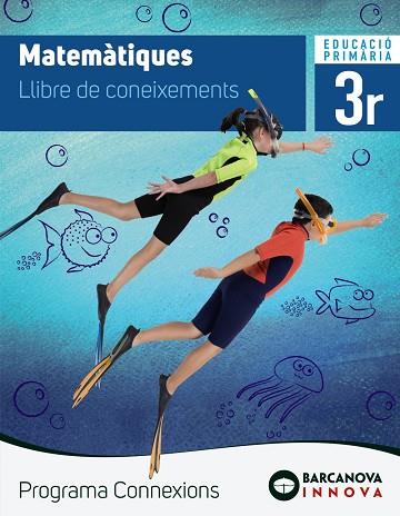 CONNEXIONS 3. MATEMÀTIQUES. CONEIXEMENTS | 9788448944520 | ALEGRIA, FRANCESC XAVIER/CABELLO, LUCIA | Llibreria Online de Banyoles | Comprar llibres en català i castellà online