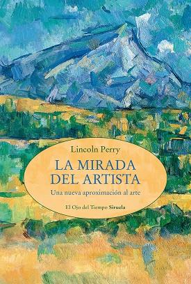 LA MIRADA DEL ARTISTA | 9788419942906 | PERRY, LINCOLN | Llibreria L'Altell - Llibreria Online de Banyoles | Comprar llibres en català i castellà online - Llibreria de Girona