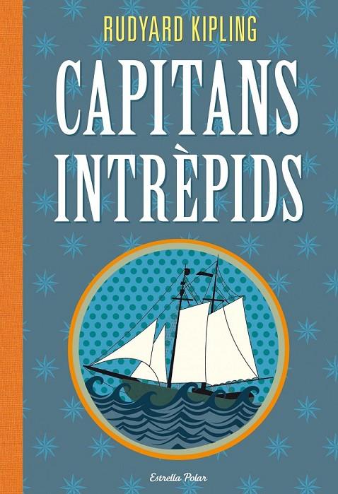 CAPITANS INTRÈPIDS | 9788415853145 | KIPLING RUDYARD | Llibreria L'Altell - Llibreria Online de Banyoles | Comprar llibres en català i castellà online - Llibreria de Girona