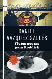 FLORES NEGREAS PARA RODDICK | 9788498677010 | VÁZQUEZ SALLÉS,DANIEL | Llibreria Online de Banyoles | Comprar llibres en català i castellà online