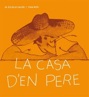 CASA D'EN PERE, LA | 9788424642419 | VALERI, MARIA EULÀLIA | Llibreria Online de Banyoles | Comprar llibres en català i castellà online