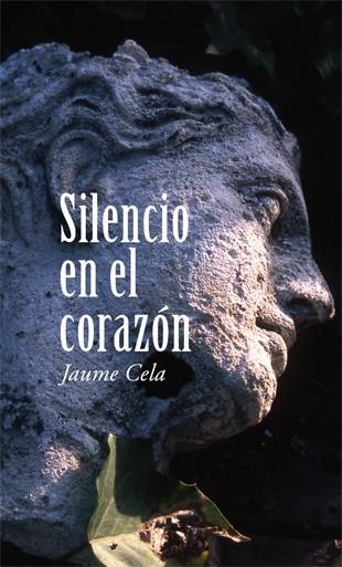 SILENCIO EN EL CORAZÓN | 9788424653941 | CELA I OLLÉ, JAUME | Llibreria Online de Banyoles | Comprar llibres en català i castellà online