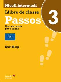 PASSOS 3. LLIBRE DE CLASSE. NIVELL INTERMEDI | 9788499215396 | ROIG MARTÍNEZ, NURI | Llibreria Online de Banyoles | Comprar llibres en català i castellà online