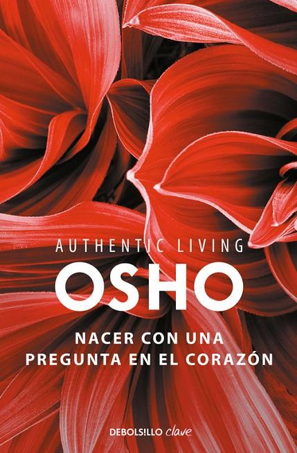 NACER CON UNA PREGUNTA EN EL CORAZÓN (AUTHENTIC LIVING SERIES) | 9788466339513 | OSHO | Llibreria Online de Banyoles | Comprar llibres en català i castellà online