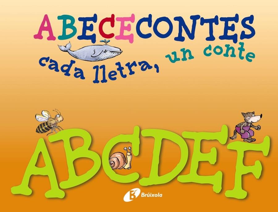 ABECECONTES CADA LLETRA, UN CONTE (A-F) | 9788499064468 | DOUMERC, BEATRIZ/BARNES, GABRIEL | Llibreria Online de Banyoles | Comprar llibres en català i castellà online