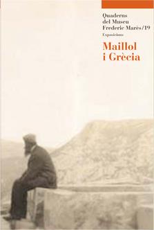 MAILLOL I GRÈCIA | 9788498506884 | PAPACHRISTOU, CONSTANTINOS/Y OTROS | Llibreria Online de Banyoles | Comprar llibres en català i castellà online