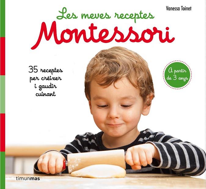 MEVES RECEPTES MONTESSORI, LES | 9788491377047 | TOINET, VANESSA | Llibreria Online de Banyoles | Comprar llibres en català i castellà online