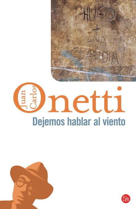 DEJEMOS HABLAR AL VIENTO    FG | 9788466320887 | ONETTI, JUAN CARLOS | Llibreria Online de Banyoles | Comprar llibres en català i castellà online