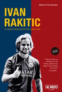 IVAN RAKITIC. EL NUEVO ARQUITECTO DEL CAMP NOU | 9788415726449 | ALBERTO FERNÁNDEZ FAURÓ | Llibreria Online de Banyoles | Comprar llibres en català i castellà online