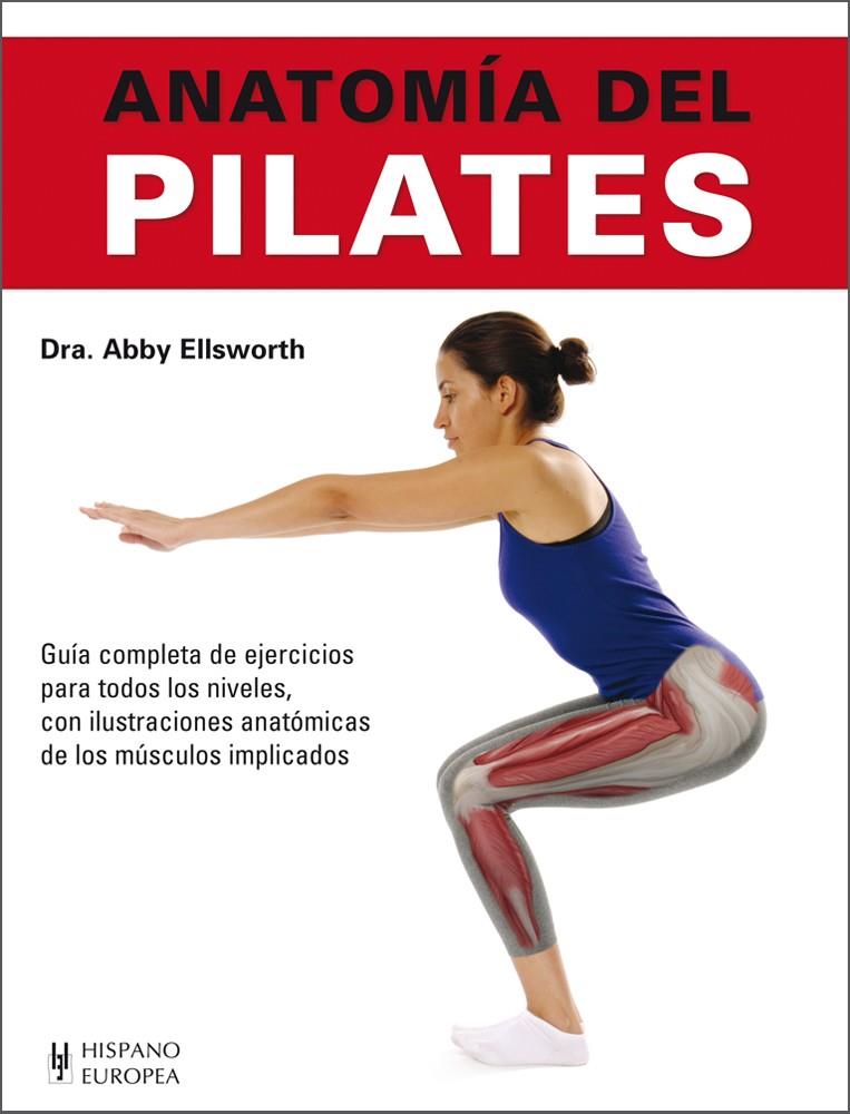 ANATOMÍA DEL PILATES | 9788425520815 | ELLSWORTH, ABBY | Llibreria Online de Banyoles | Comprar llibres en català i castellà online