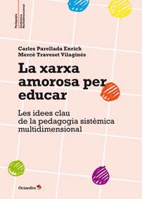 XARXA AMOROSA PER EDUCAR, LA | 9788499215884 | TRAVESET VILAGINÉS, MERCÈ/PERELLADA ENRICH, CARLES | Llibreria Online de Banyoles | Comprar llibres en català i castellà online