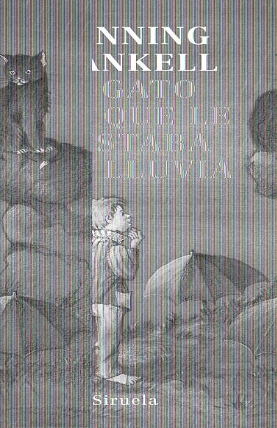 EL GATO AL QUE LE GUSTABA LA LLUVIA | 9788498412321 | MANKELL,HENNING | Llibreria L'Altell - Llibreria Online de Banyoles | Comprar llibres en català i castellà online - Llibreria de Girona