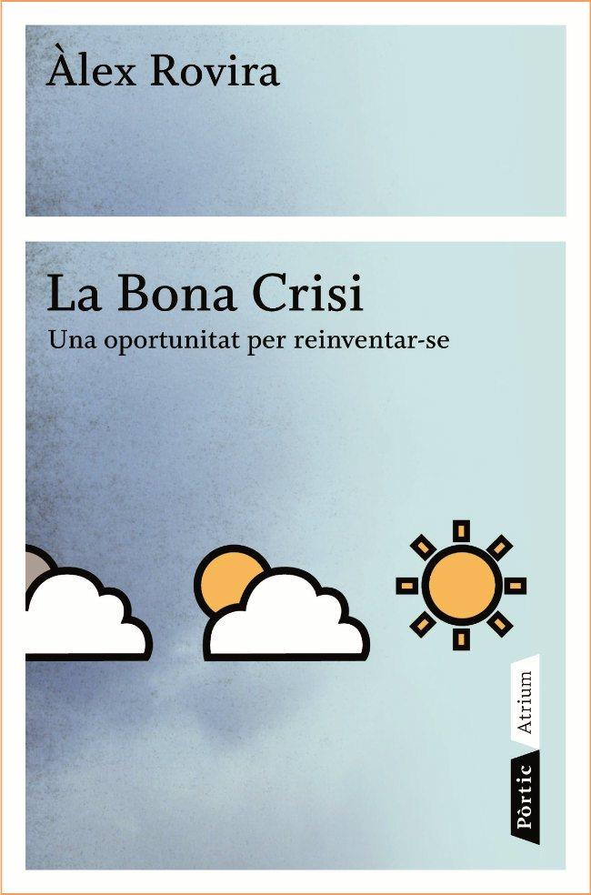 BONA CRISI,LA | 9788498090796 | ROVIRA,ALEX | Llibreria Online de Banyoles | Comprar llibres en català i castellà online