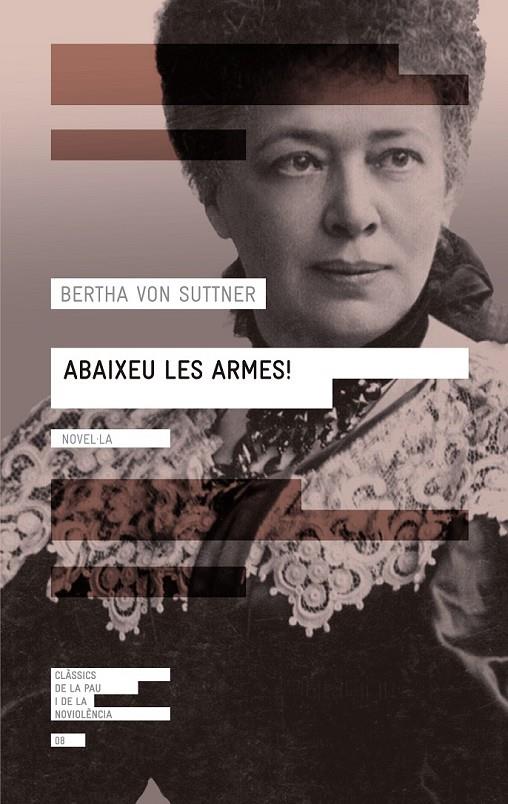 ABAIXEU LES ARMES! | 9788416139071 | VON SUTTNER, BERTHA | Llibreria L'Altell - Llibreria Online de Banyoles | Comprar llibres en català i castellà online - Llibreria de Girona