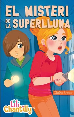 MISTERI DE LA SUPERLLUNA, EL | 9788424651961 | UBAC, CLAIRE | Llibreria Online de Banyoles | Comprar llibres en català i castellà online